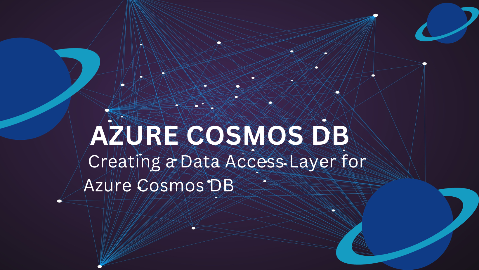 Implementing a repository pattern to create a Data Access Layer for Azure Cosmos DB.